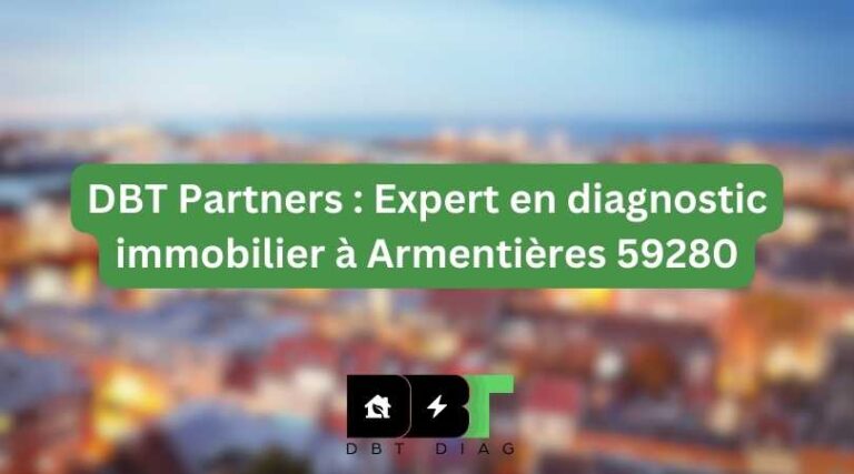 Expert en diagnostic immobilier à Armentières 59280