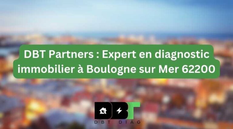 Expert en diagnostic immobilier à Boulogne sur Mer 62200